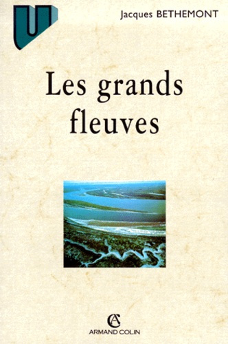 Les grands fleuves. Entre nature et société, 2ème édition