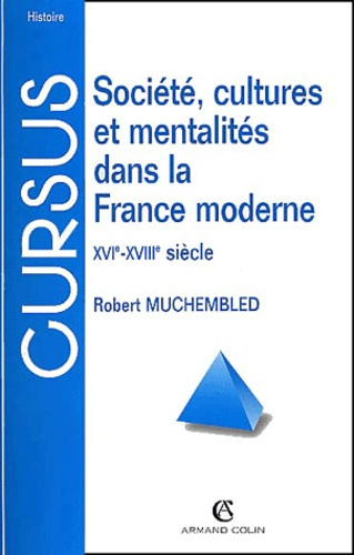 SOCIETE, CULTURES ET MENTALITES DANS LA FRANCE MODERNE