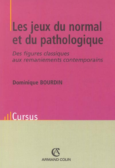 Les jeux du normal et du pathologique. Des figures classiques aux remaniements contemporains