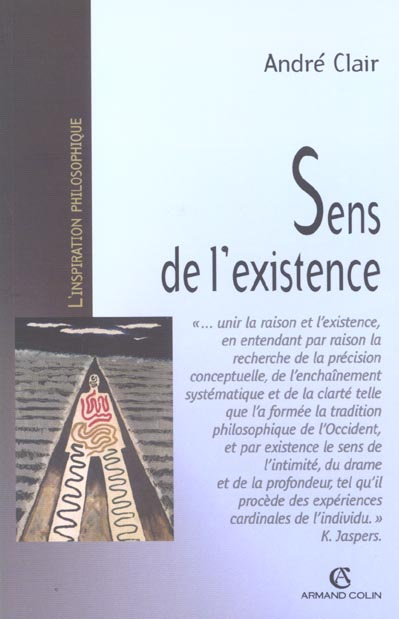Sens de l'existence. Recherche en philosophie contemporaine