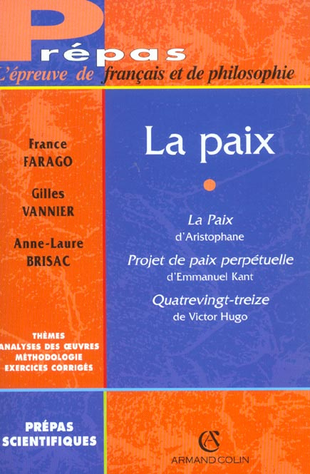 La paix : La paix d'Aristophane. Projet de paix perpétuelle. Quatrevingt-treize de Victor Hugo