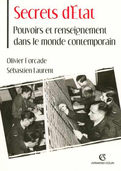 Secrets d'Etat. Pouvoirs et renseignement dans le monde contemporain