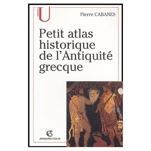 PETIT ATLAS HISTORIQUE DE L'ANTIQUITE GRECQUE