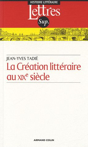 La Création littéraire au XIXe siècle