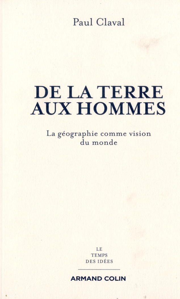 De la Terre aux hommes. La géographie comme vision du monde