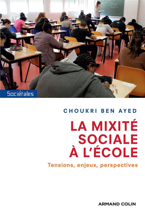 La mixité sociale à l'école. Tensions, enjeux, perspectives