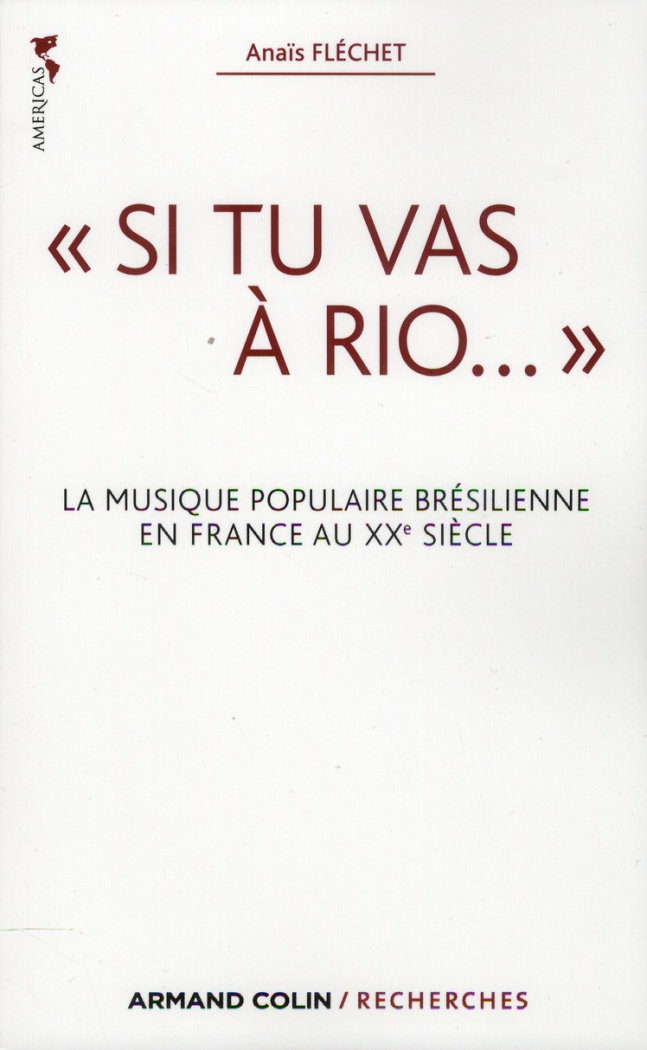 Si tu vas à Rio.... La musique populaire brésilienne en France au XXe siècle