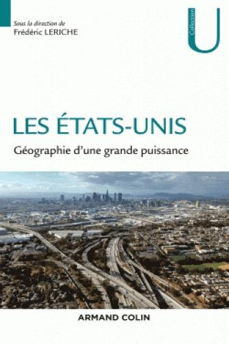 Les Etats-Unis. Géographie d'une grande puissance