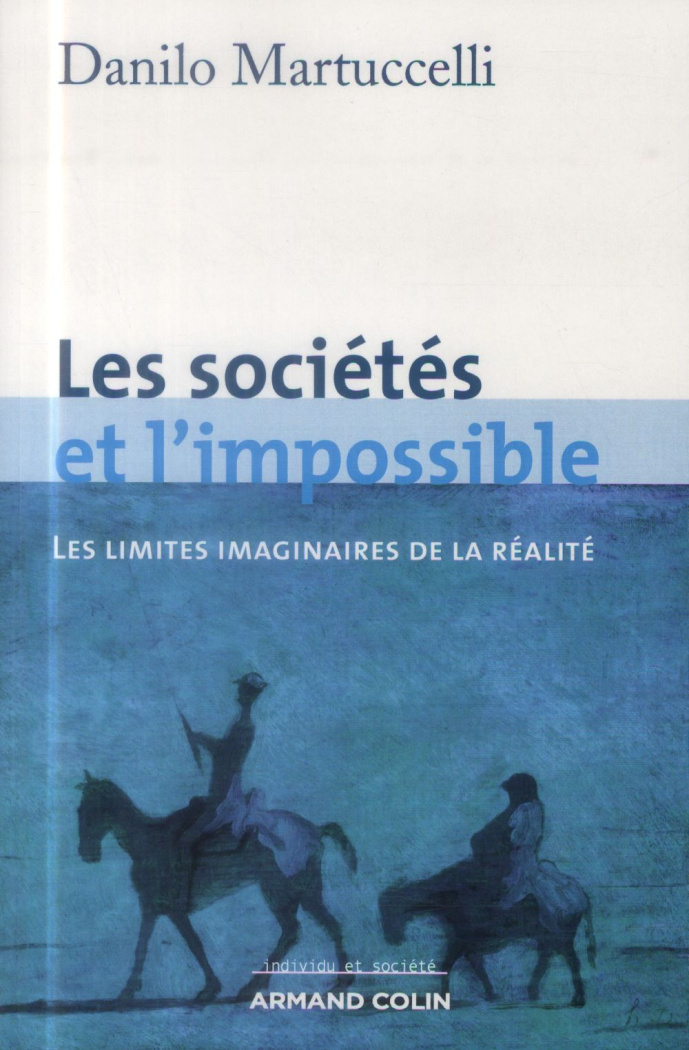 Les sociétés et l'impossible. Les limites imaginaires de la réalité