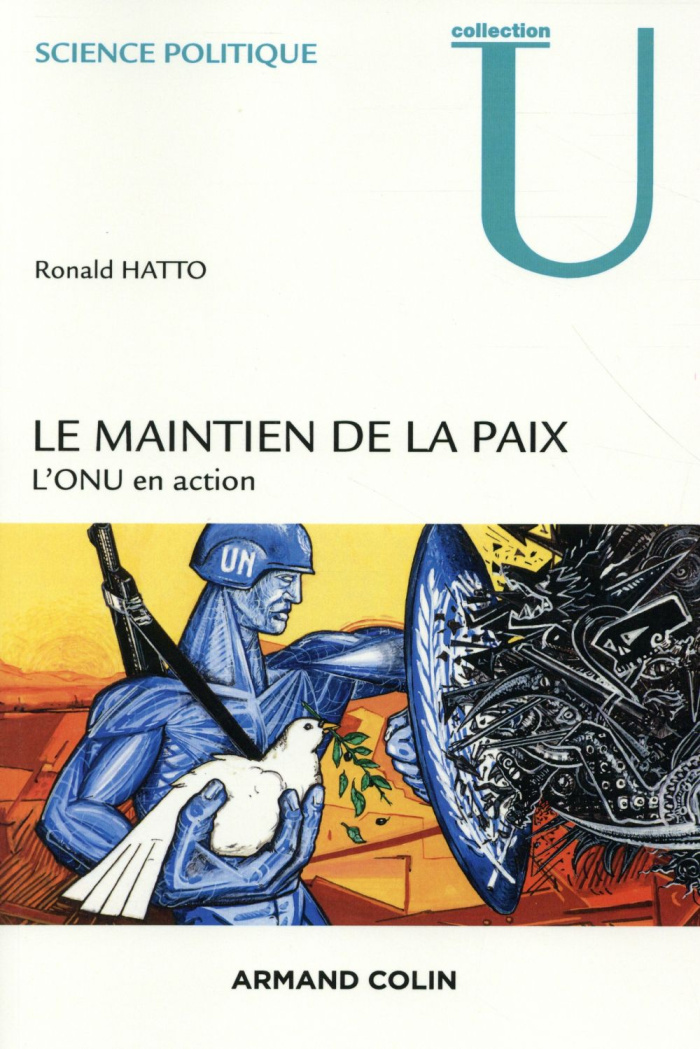 Le maintien de la paix. L'ONU en action