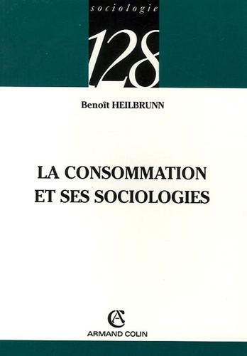 LA CONSOMMATION ET SES SOCIOLOGIES