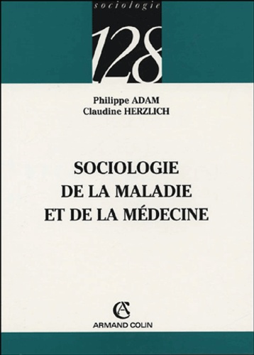 SOCIOLOGIE DE LA MALADIE ET DE LA MEDECINE