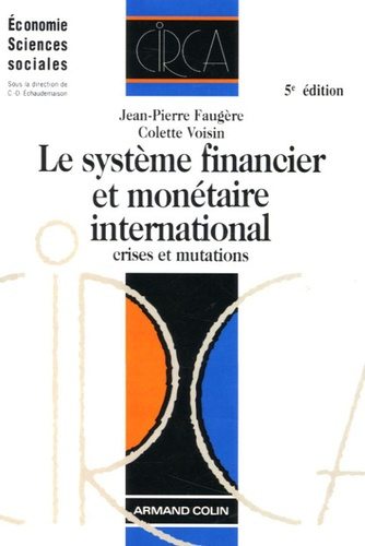 LE SYSTEME FINANCIER ET MONETAIRE INTERNATIONAL