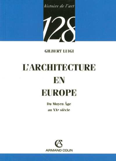 L'architecture en Europe. Du Moyen Age au XXe siècle