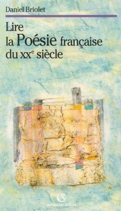 LIRE LA POESIE FRANCAISE DU XXESIECLE