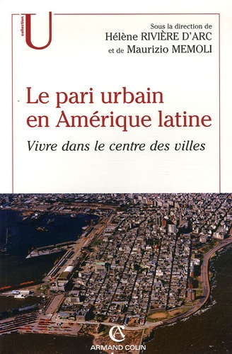 Le pari urbain en Amérique latine. Vivre dans le centre des villes