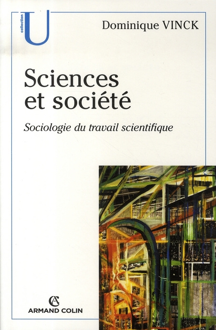 Sciences et société. Sociologie du travail scientifique