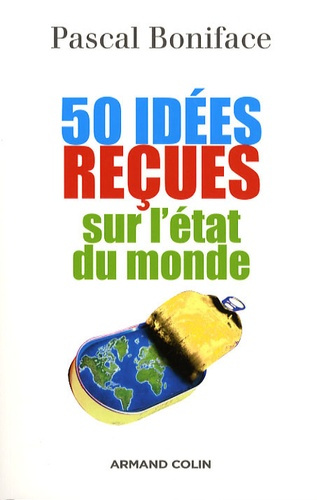 50 IDEES RECUES SUR L'ETAT DU MONDE