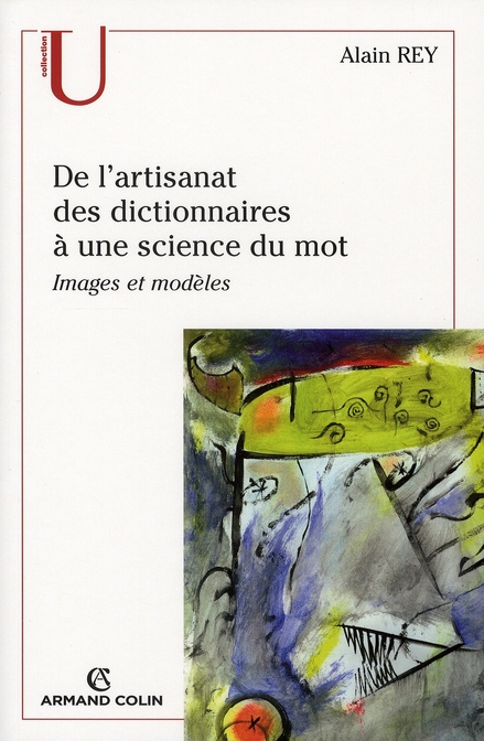 De l'artisanat des dictionnaires à une science du mot. 2e édition