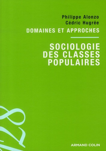 Sociologie des classes populaires. Domaines et approches