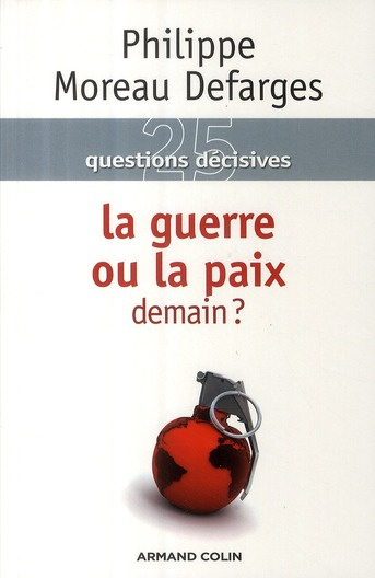 La guerre ou la paix demain ?