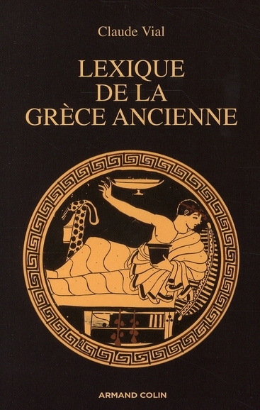 LEXIQUE DE LA GRECE ANCIENNE