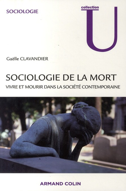 Sociologie de la mort. Vivre et mourir dans la société contemporaine