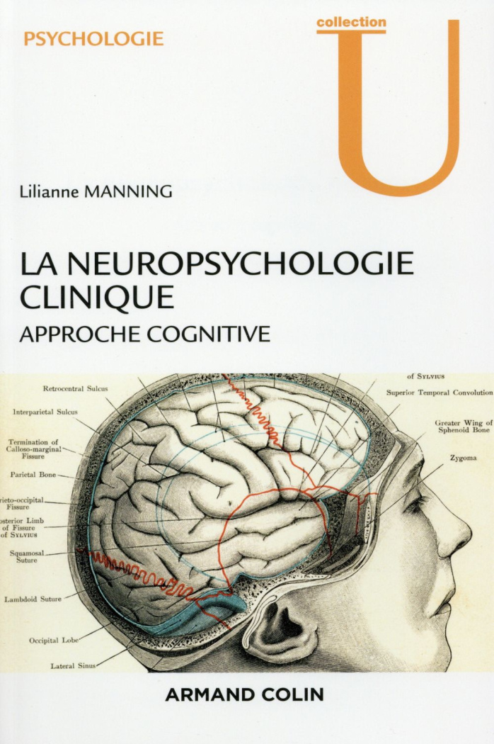 La neuropsychologie clinique. Approche cognitive, 2e édition