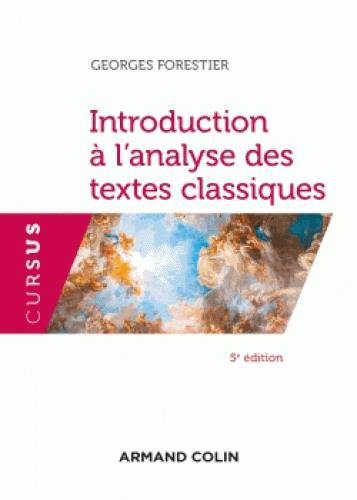 Introduction à l'analyse des textes classiques. 5e édition