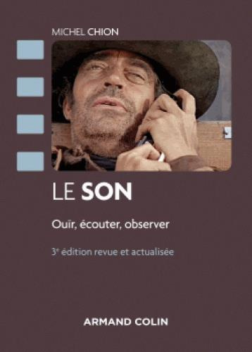 Le son. Ouïr, écouter, observer, 3e édition revue et corrigée