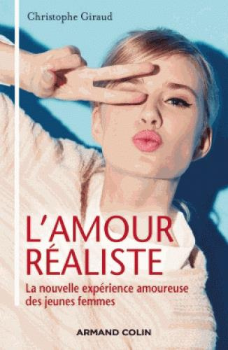 L'amour réaliste. La nouvelle expérience amoureuse des jeunes femmes