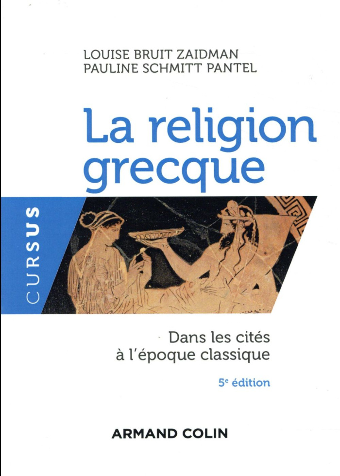 La religion grecque. Dans les cités à l'époque classique, 5e édition