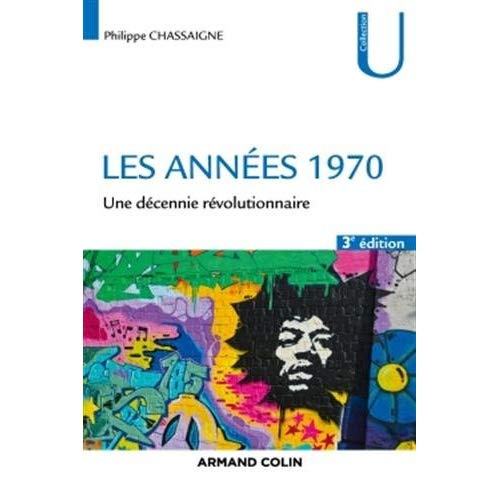Les années 1970. Une décennie révolutionnaire, 3e édition