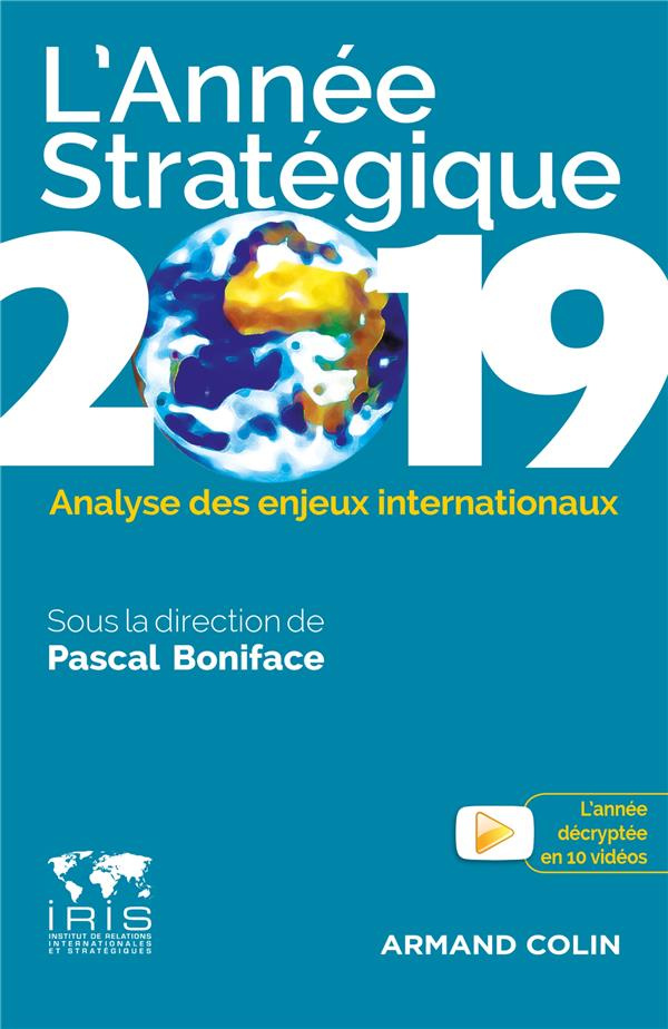 L'Année stratégique. Analyse des enjeux internationaux, Edition 2019