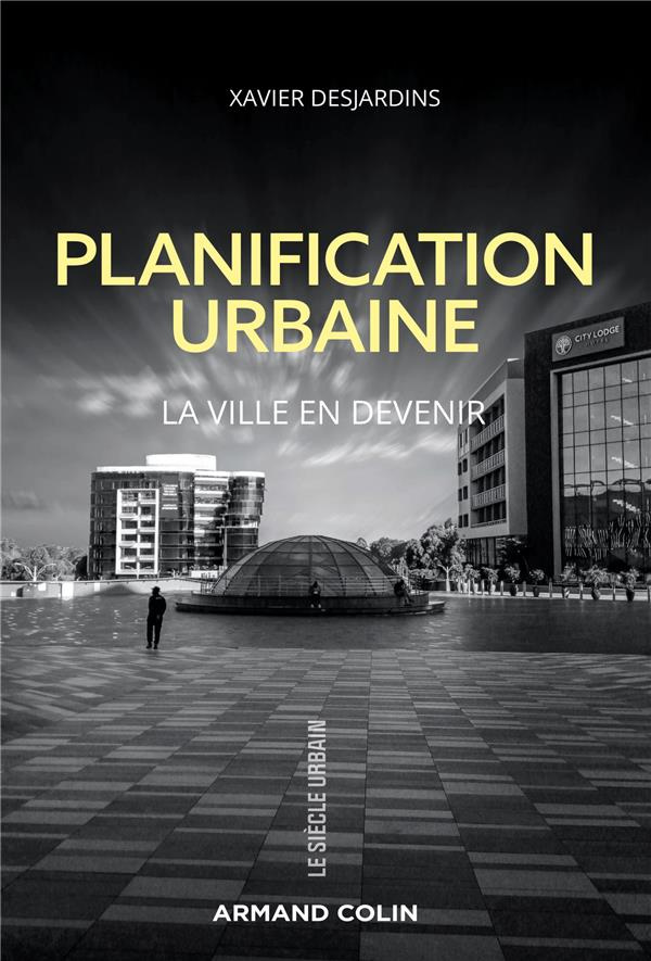 Planification urbaine. La ville en devenir