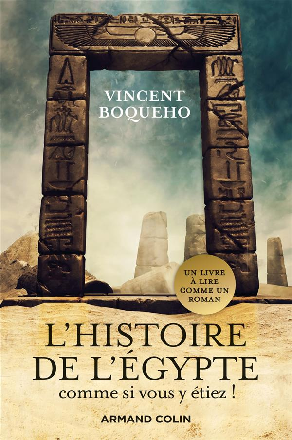 L'Histoire de l'Egypte comme si vous y étiez ! Plongez au coeur de la civilisation des Pharaons