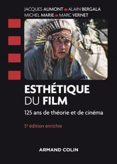 Esthétique du film. 125 ans de théorie et de cinéma, 5e édition revue et augmentée