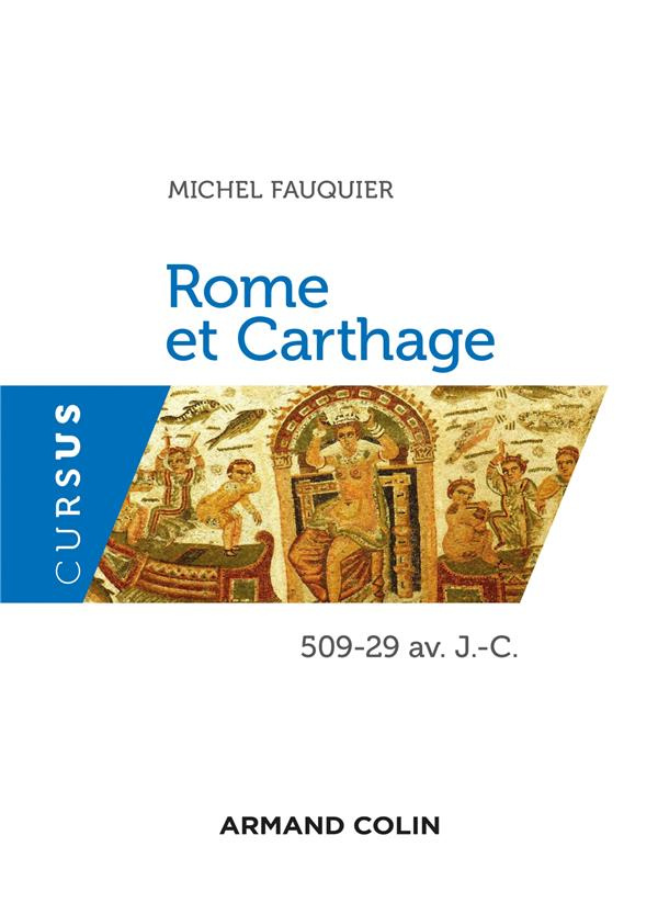 Rome et Carthage. 509-29 av. J.-C.