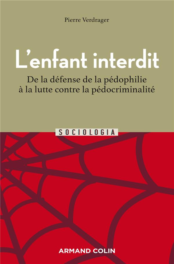 L'enfant interdit. De la défense de la pédophilie à la lutte contre la pédocriminalité, 2e édition