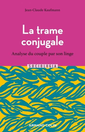 La trame conjugale. Analyse du couple par son linge, 2e édition