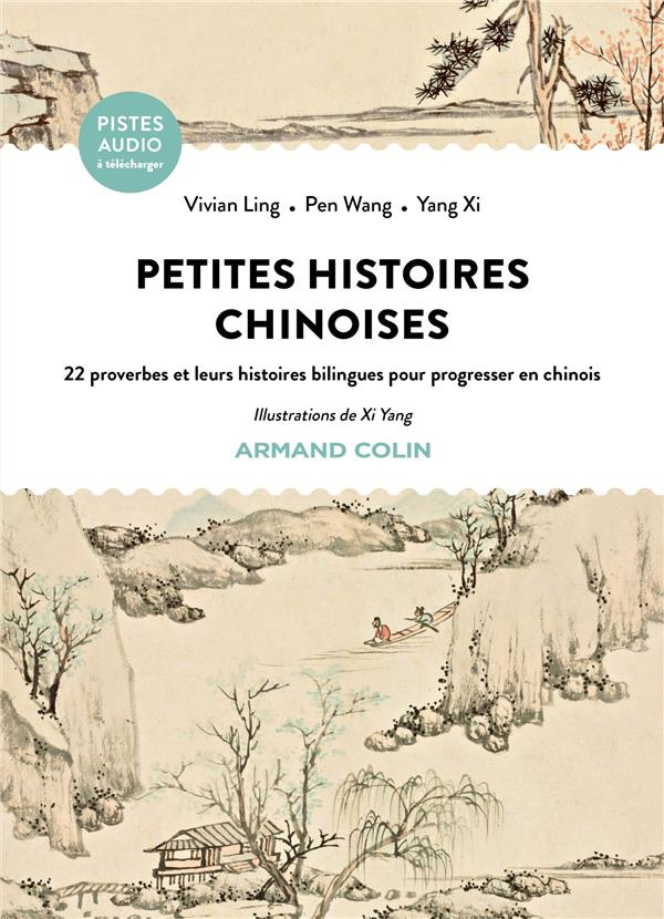 Petites histoires chinoises. 22 proverbes et leurs histoires bilingues pour progresser en chinois, E