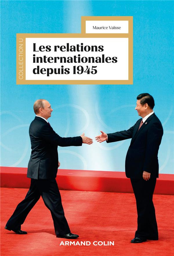 Les relations internationales depuis 1945. 18e édition revue et augmentée