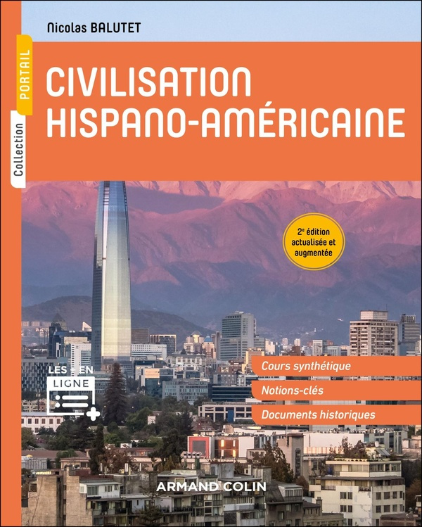 Civilisation hispano-américaine - 2e édition actualisée et augmentée