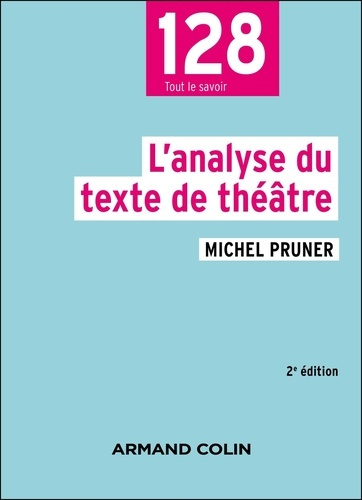 L'analyse du texte de théâtre. 2e édition