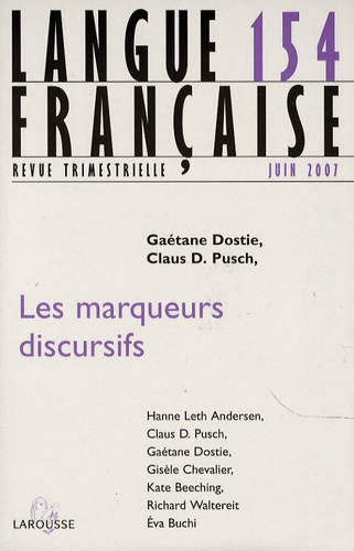 Langue française N° 154 : Les marqueurs discursifs