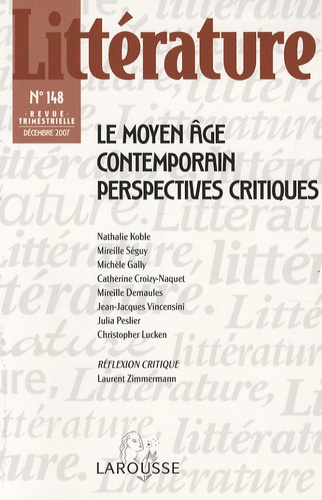 Littérature N° 148, Décembre 2007 : Le Moyen Age contemporain. Perspectives critiques