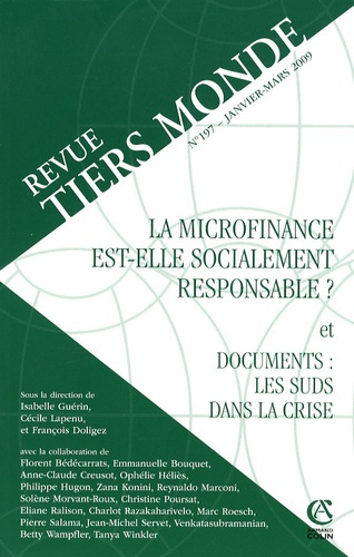 Revue Tiers Monde N° 197 : La microfinance est-elle socialement responsable ? Et Documents: les suds
