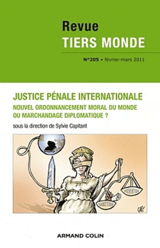 Revue Tiers Monde N° 205, Janvier-Mars 2011 : Justice pénale internationale. Nouvel ordonnancement m