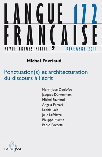 Langue française N° 172, Décembre 2011 : Ponctuation(s) et architecturation du discours à l'écrit