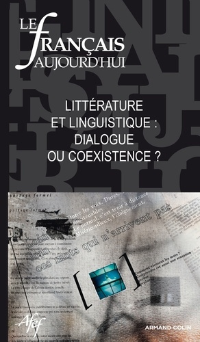 Le français aujourd'hui N° 175, Décembre 2011 : Littérature et linguistique : dialogue ou coexistenc
